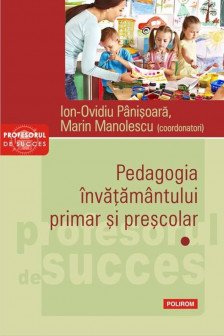 Pedagogia invatamantului primar si prescolar vol. I