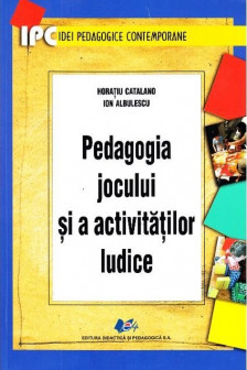 Pedagogia jocului si a activitatilor ludice