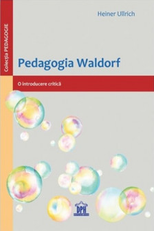Pedagogia Waldorf: O introducere critica