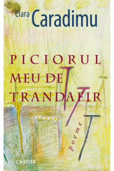 PICIORUL MEU DE TRANDAFIR. Clara Caradimu