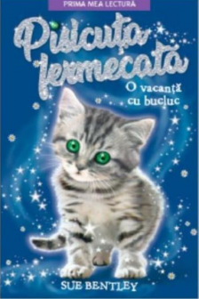 PISICUTA FERMECATA. O vacanta cu bucluc. Sue Bentley