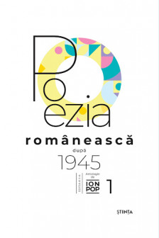 Poezia romaneasca dupa 1945 vol.1