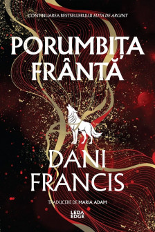 Porumbita Franta (al doilea volum al seriei &bdquo;Elita de Argint&rdquo;) editie speciala