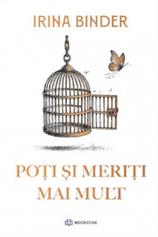 Poti si meriti mai mult