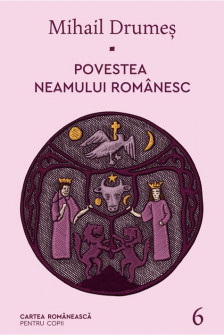 Povestea neamului romanesc - VI