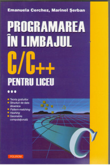 Programarea in limbajul C/C  pentru liceu. Volumul al III-lea
