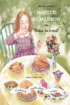 Prajituri cu aventuri sau Mariuca hai la masa