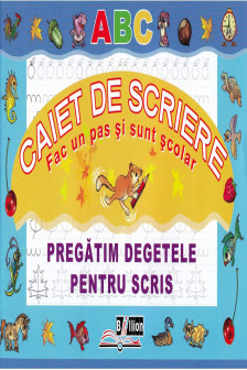 Pregatim degetelele pentru scris. Caiet de scriere.