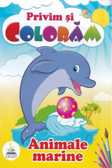 Privim si coloram ANIMALE MARINE