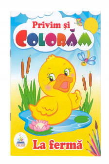 Privim si coloram LA FERMA
