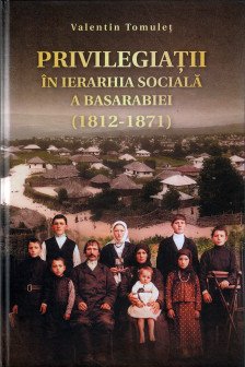 Privilegiatii in ierarhia sociala a Basarabiei: (1812-1871)