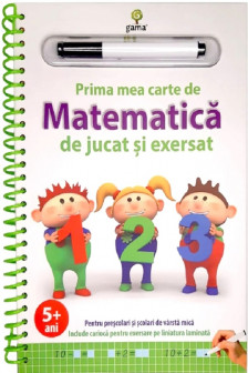 Prima mea carte de matematica de jucat si exersat.Editia a II-a