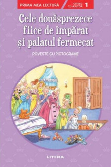 Prima mea lectura CELE DOUASPREZECE FIICE DE IMPARAT SI PALATUL FERMECAT Nivelul