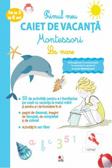 PRIMUL CAIET DE VACANTA MONTESSORI. LA MARE. 3-6 ani