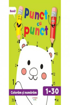 PUNCT CU PUNCT. Desenam si numaram de la 1 la 30