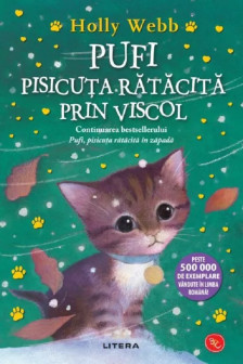 PUFI. PISICUTA RATACITA PRIN VISCOL. Holly Webb. editie noua