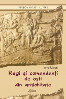 Regi si comandanti de osti. I. Miron