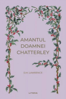 Romane nemuritoare. AMANTUL DOAMNEI CHATTERLEY.