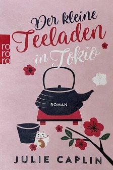 Romantic Escapes: Der kleine Teeladen in Tokio (Band 5)