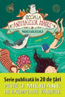 SCOALA ANIMALELOR MAGICE. Marea balaceala.