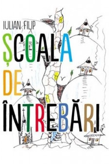 Scoala de intrebari.