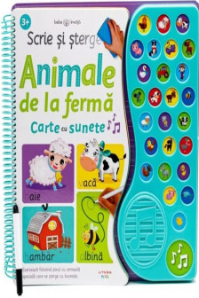 SCRIE SI STERGE. ANIMALE DE LA FERMA. Carte cu sunete