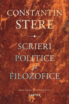 SCRIERI POLITICE SI FILOZOFICE. Constantin Stere