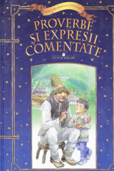 Scriitori romani ilustrati. Proverbe si expresii comentate