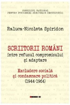 Scriitorii romani intre refuzul compromisului si adaptare