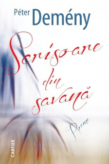 SCRISOARE DIN SAVANA. Poeme. Peter Demeny