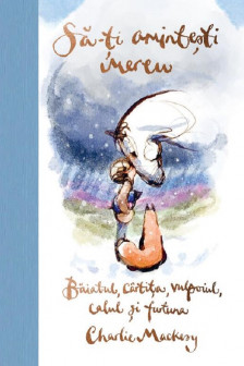 Sa-ti amintesti mereu. Baiatul cartita vulpoiul calul si furtuna