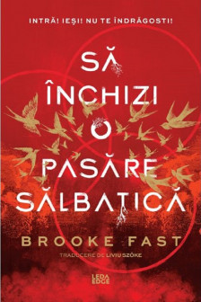 Sa inchizi o pasare salbatica (primul volum al seriei &bdquo;Endlock&rdquo;)