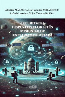 Securitatea dispozitivelor IoT in misiunile de explorare spatiala