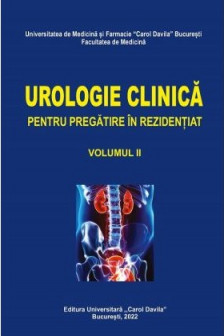 Sinescu I. Urologie clinica pentru pregatirea in rezidentiat. volumul II. - Editura:&nbsp;Carol Davila. 2022