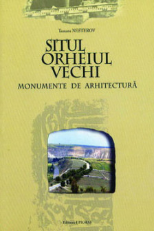 Situl Orheiul Vechi. Monumente de arhitectura