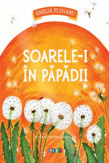 Soarele-i in papadii