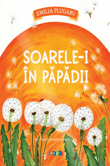 Soarele-i in papadii