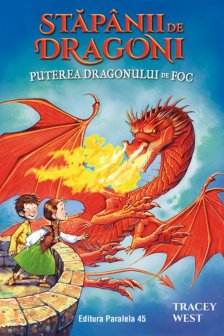 Stapanii de Dragoni. Puterea Dragonului de Foc. Vol. 4