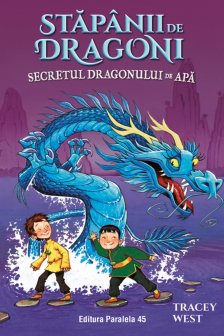 Stapanii de Dragoni. Secretul Dragonului de Apa. Vol. 3