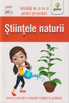 Stiintele naturii 5-6 ani/ Activitati de zi cu zi