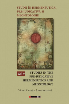 Studii in hermeneutica pre-judicativa si meontologie Vol. 9