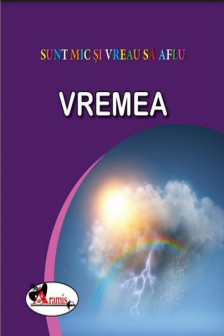 Sunt mic si vreau sa aflu  Vremea