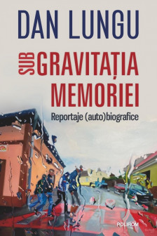 Sub gravitatia memoriei