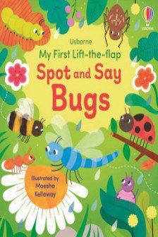 My First Lift-the-Flap: Spot and Say Bugs