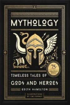 Mythology (75th Anniversary Illustrated Edition)