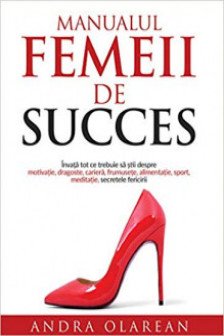 Manualul femeii de succes Volumul I