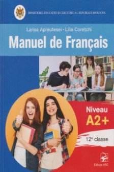 Manuel de Francais nivel A2+ clasa a 12