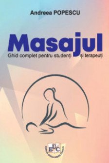 Masaj – ghid complet pentru studenti si terapeuti