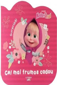 MASHA SI URSUL. CEL MAI FRUMOS CADOU