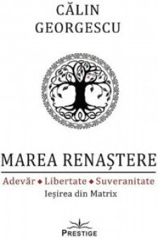 Marea Renastere - Adevar Libertate Suveranitate 